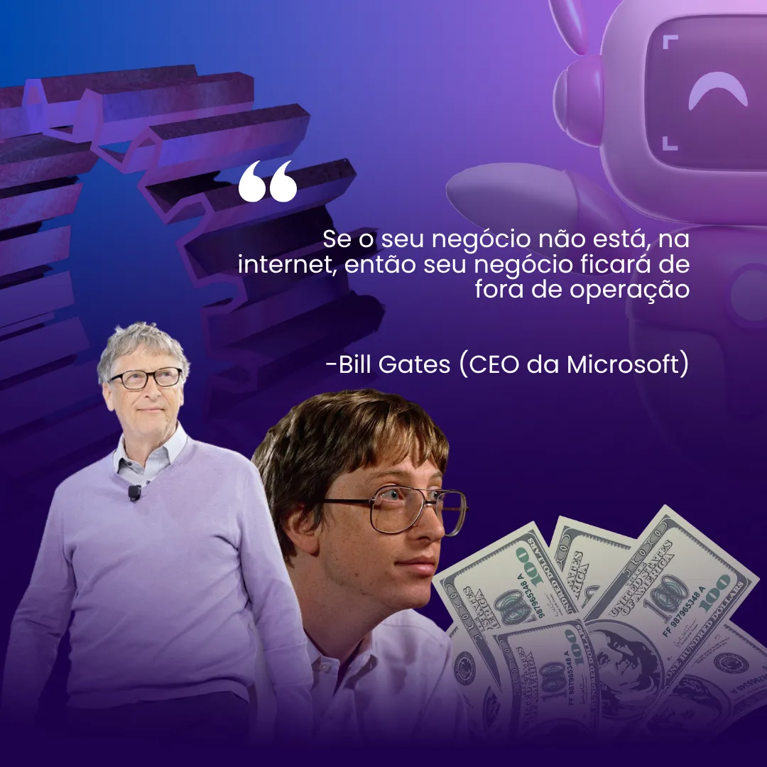 A Profecia de Bill Gates: Sites Deixaram de Ser Opcionais. Sua Empresa Já Entendeu Isso ou Ainda Está na Dúvida?